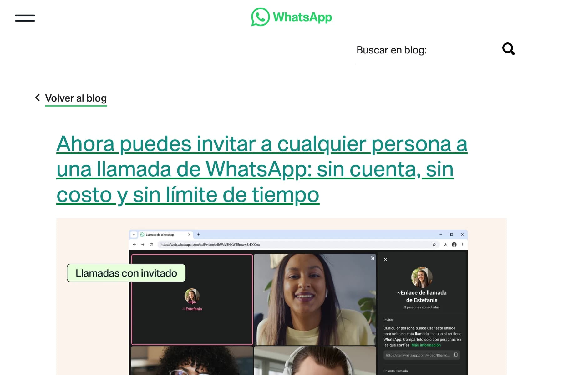 Captura de una página web de fondo blanco. Arriba, centrado, el logotipo de WhatsApp: el icono verde de un teléfono dentro de un bocadillo y la palabra «WhatsApp» en verde y negrita. A la derecha, el campo «Buscar en blog:» con una lupa negra. Debajo, a la izquierda, el enlace subrayado «Volver al blog» y, en verde oscuro y subrayado a tres líneas, el titular «Ahora puedes invitar a cualquier persona a una llamada de WhatsApp: sin cuenta, sin costo y sin límite de tiempo». Bajo el titular, sobre un rectángulo rosa claro, la imagen de una videollamada dentro de una ventana de navegador cuya barra de direcciones muestra web.whatsapp.com/call/video/; se ven cuatro recuadros con personas, una etiqueta verde claro que dice «Llamadas con invitado» y, a la derecha, un panel oscuro titulado «~Enlace de llamada de Estefanía» con el texto «3 personas conectadas», el rótulo «Invitar» y la frase «Cualquier persona puede usar este enlace para unirse a esta llamada, incluso si no tiene WhatsApp. Compártelo solo con personas en las que confíes», seguida de una dirección que empieza por https://call.whatsapp.com/video/.